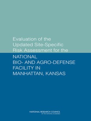 cover image of Evaluation of the Updated Site-Specific Risk Assessment for the National Bio- and Agro-Defense Facility in Manhattan, Kansas